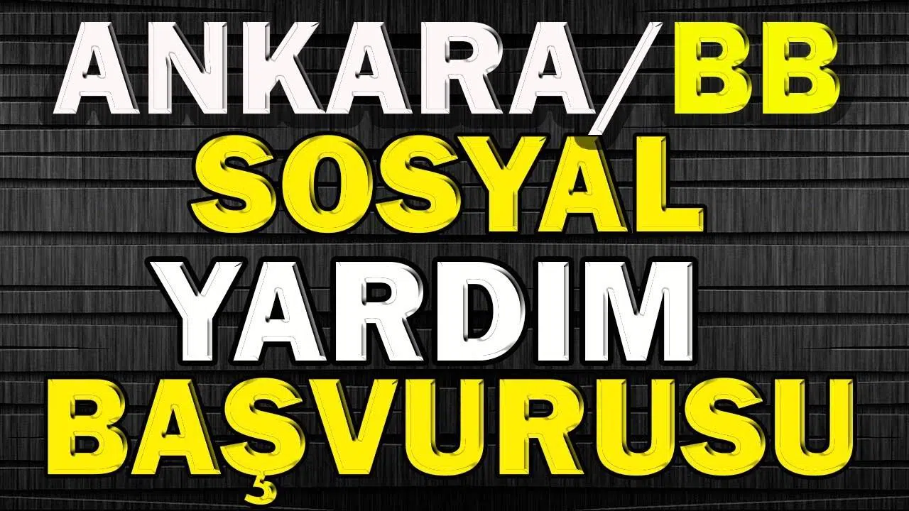 Ankara Büyükşehir Belediyesi Yardım Başvurusu ve Başvuru Formu