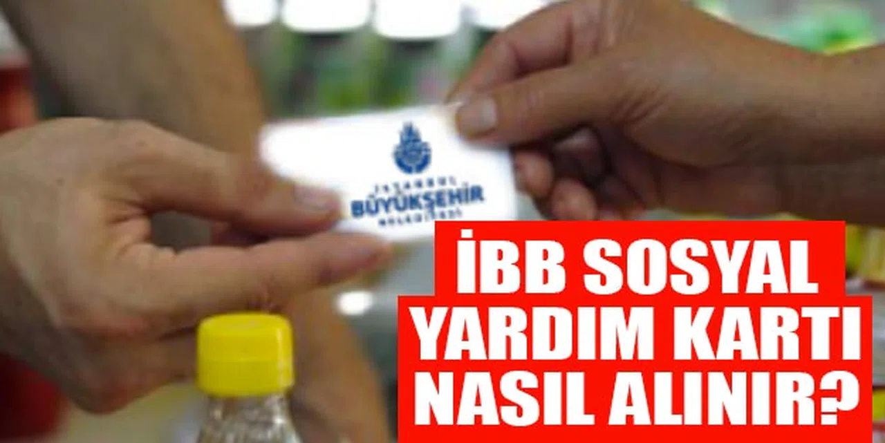 İBB Sosyal Yardım Kartı Başvurusu ve Başvuru Formu