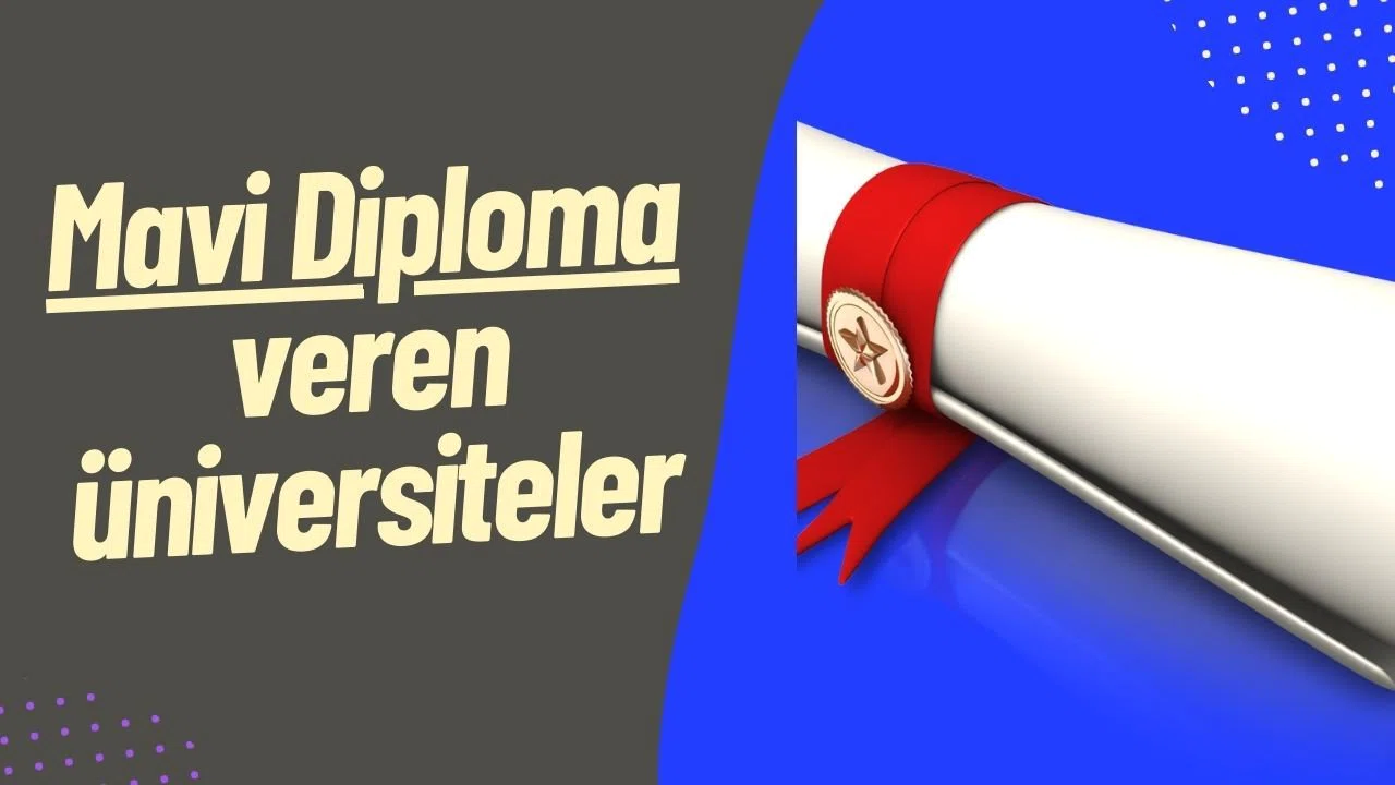 Mavi Diploma Veren Üniversiteler ve Bölümleri