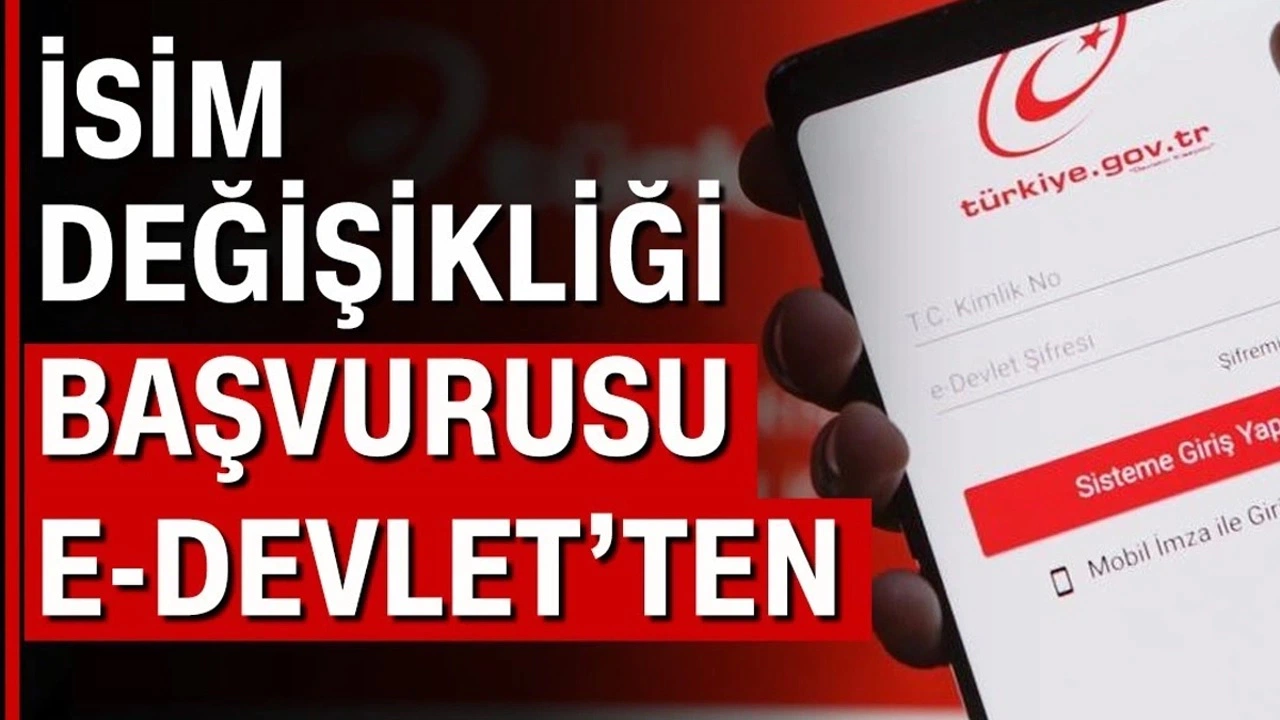 E-Devlet Ad Soyad Değişikliği Nasıl Yapılır? Kaç Gün Sürer?