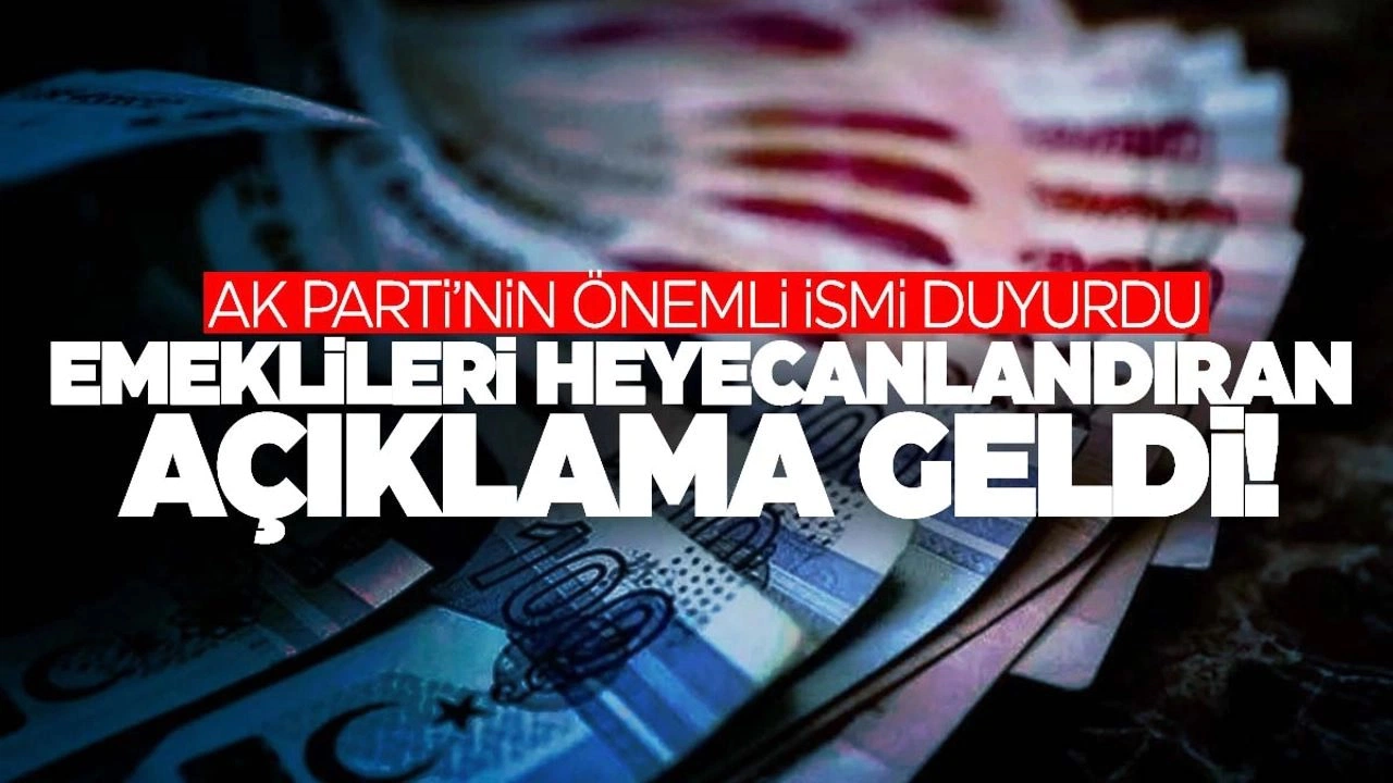 Ak Parti Son Dakika Açıklaması Geldi Emeklilere Büyük Destek