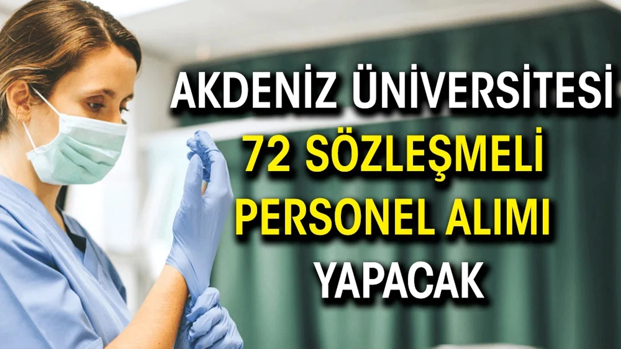 Akdeniz Üniversitesi 72 Personel Alımı İçin İlan Yayınladı