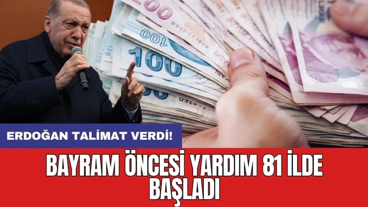 Erdoğan Talimatı Verdi Bayram Harçlıkları 81 İlde Hesaplara Yatmaya Başladı