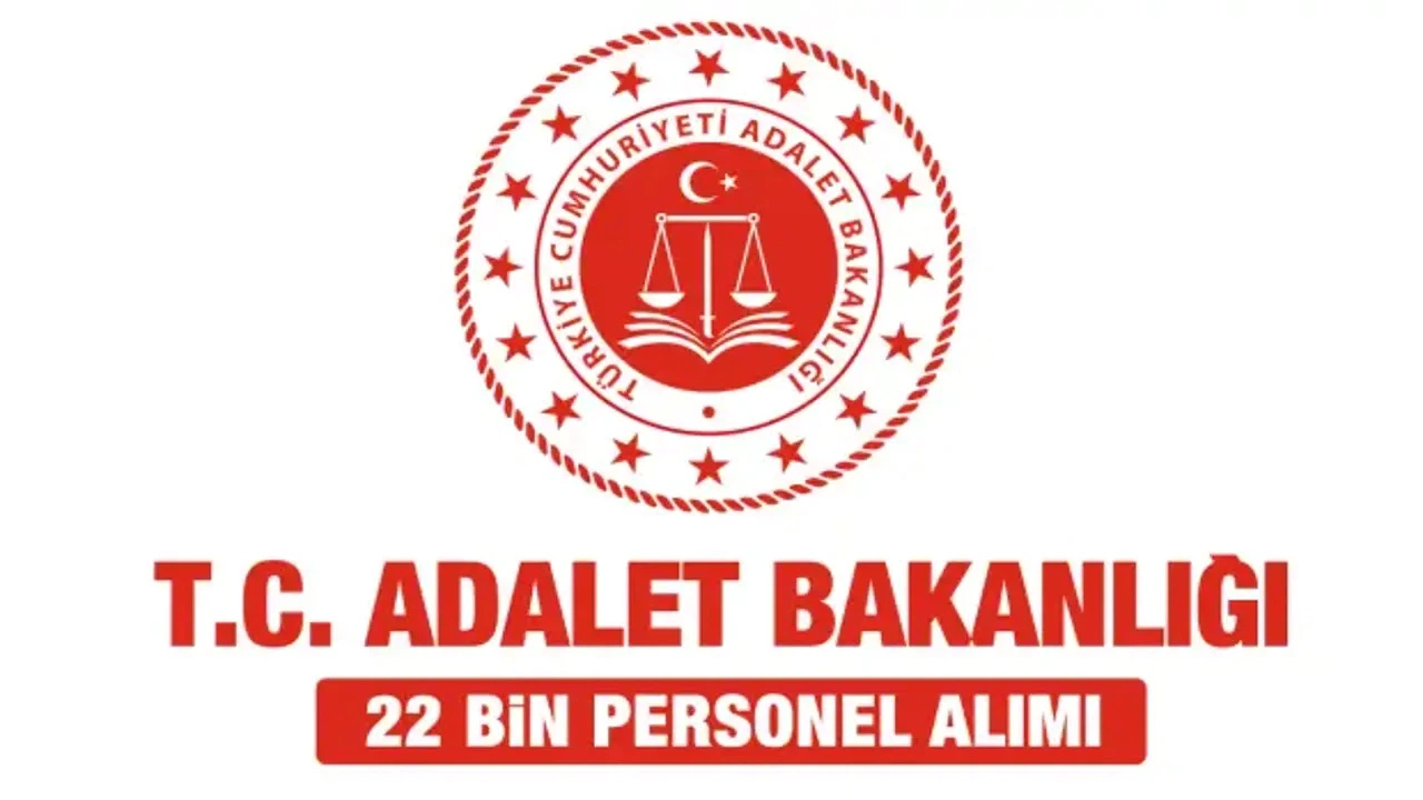 Adalet Bakanlığı 22 bin 984 Personel Alımı İçin Talepte Bulundu