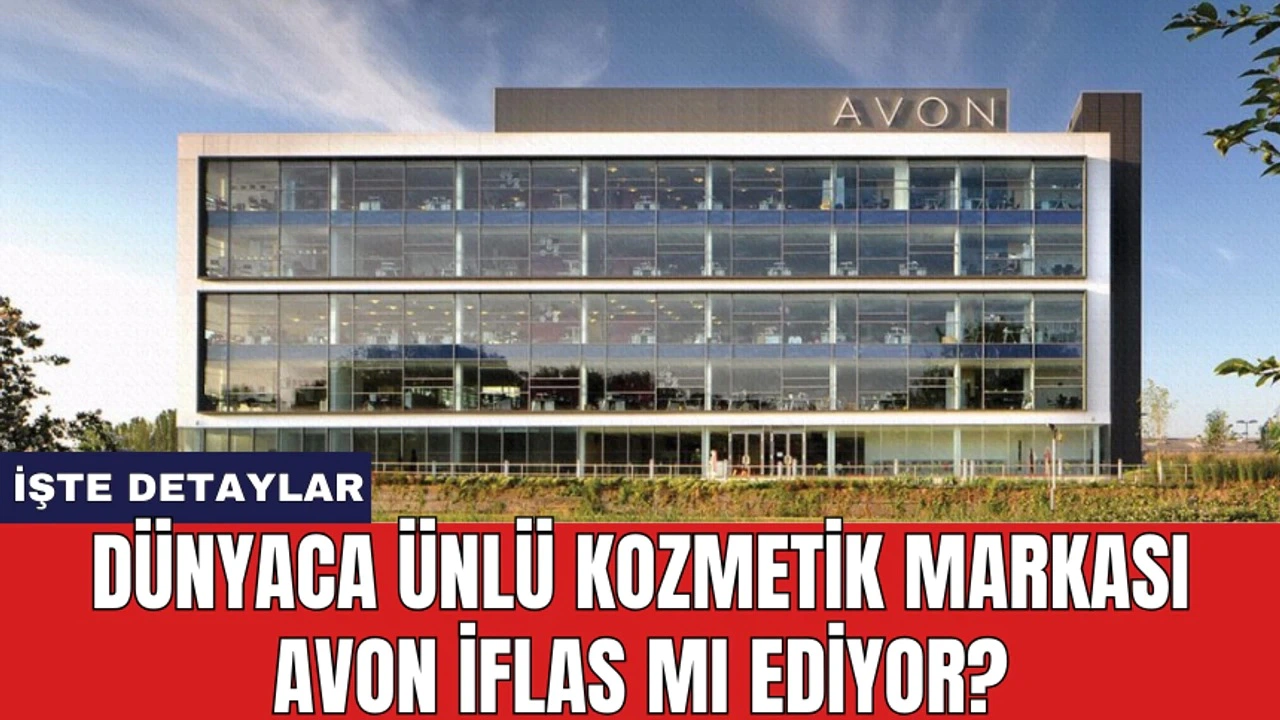Avon İflas Başvurusu Yaptı! Sebebi Herkesi Şok Etti Meğer Kanser Yapıyormuş