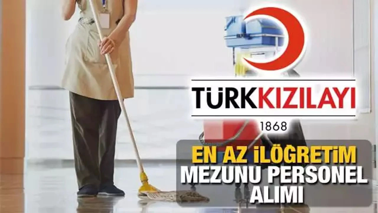 Kızılay Temizlik Görevlisi Alımı İçin İlan Yayınladı