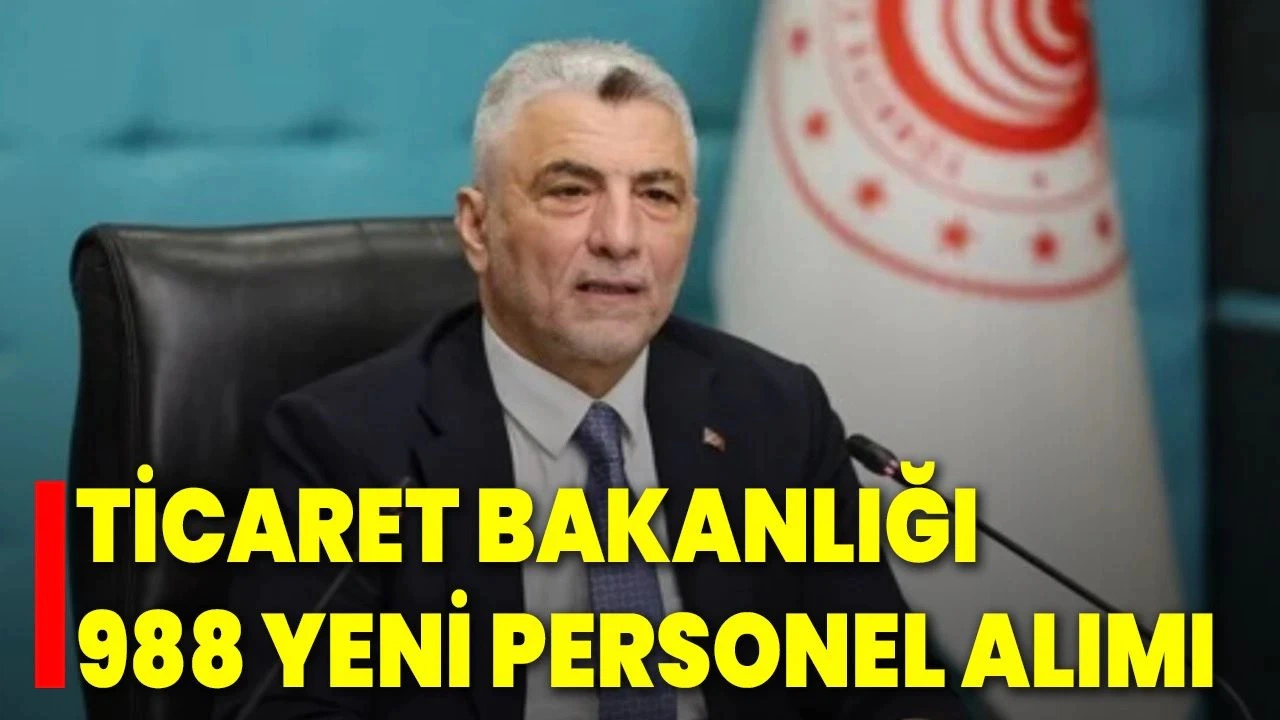 Ticaret Bakanlığı 998 Personel Alımı Yapacak! Başvurular Başladı