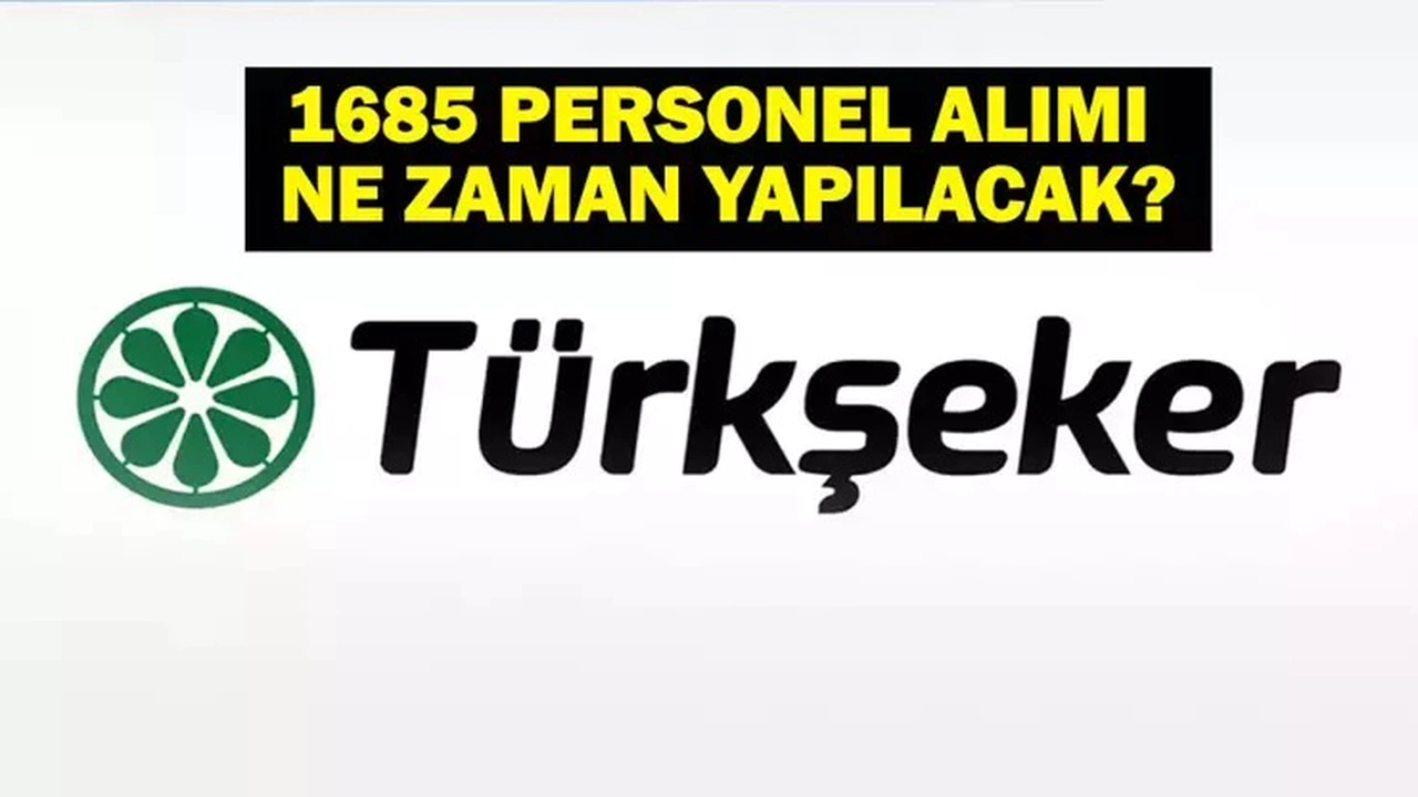 Türkşeker 1685 Kadrolu İşçi Alımı Yapacak! Başvurular Başladı