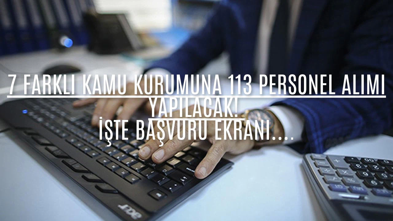 Cumhurbaşkanlığı Onayıyla 113 Bin Kamu Personeli Alımı Geliyor: KPSS Şartsız Alımlar da Var!