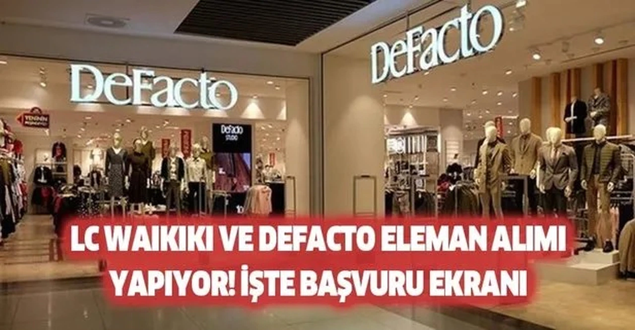 Defacto Türkiye Genelinde Personel Alımı Yapıyor: Başvuru Süreci ve Şartları Belli Oldu