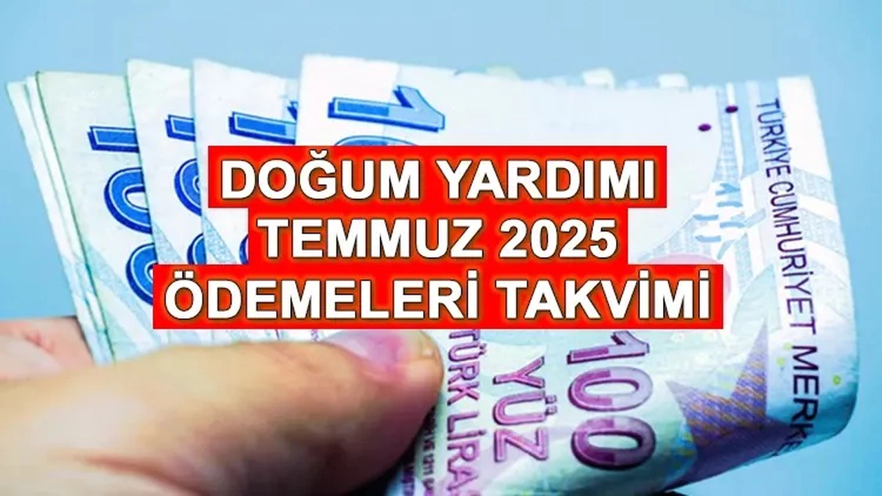 Temmuz 2025 Doğum Yardımı Ödemeleri Ne Zaman? Kim Ne Kadar Alacak? Nasıl Başvurulur?