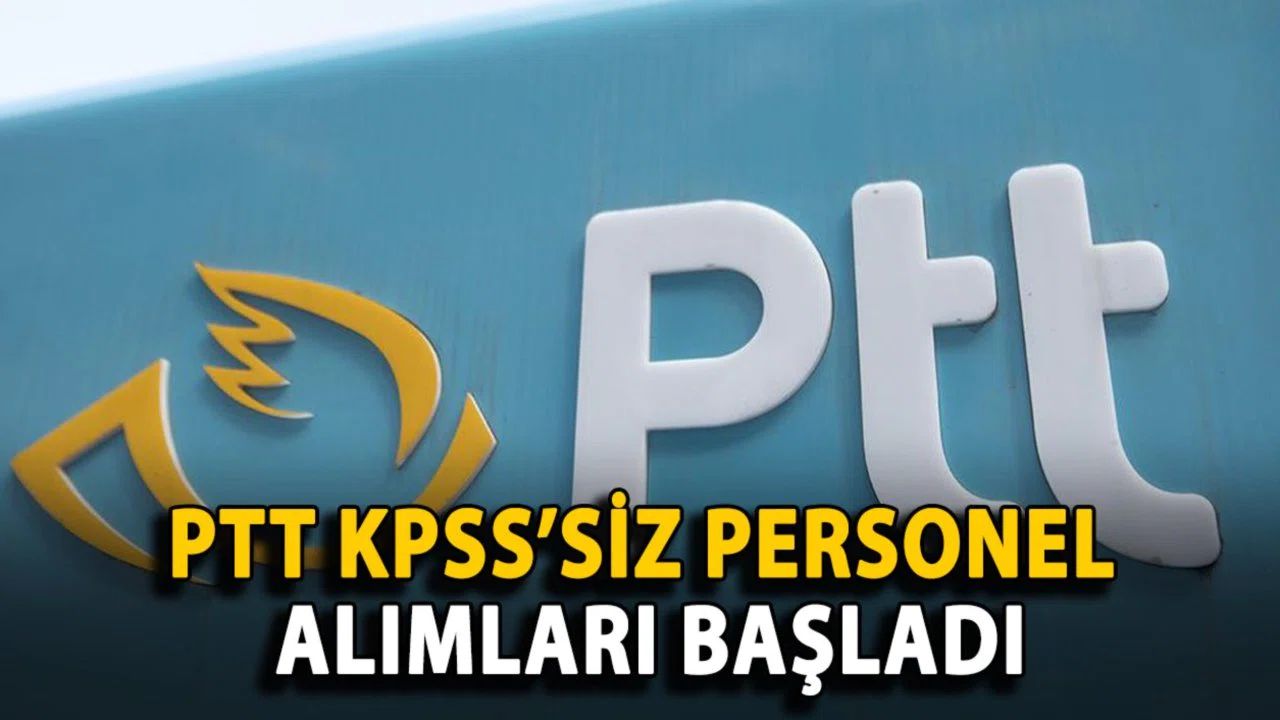 PTT KPSS’siz Güvenlik Görevlisi Alımı Başladı! Başvuru Ekranı Açıldı – İşte Detaylar