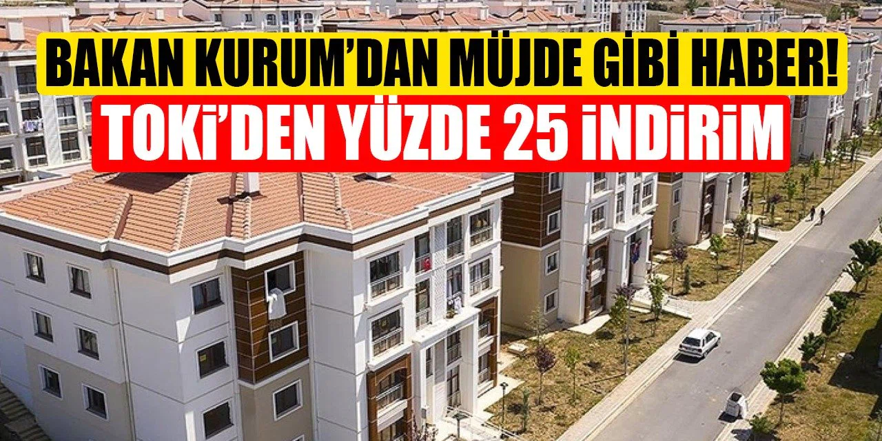 TOKİ Yüzde 25 İndirim Kampanyası İçin Geri Sayım Başladı
