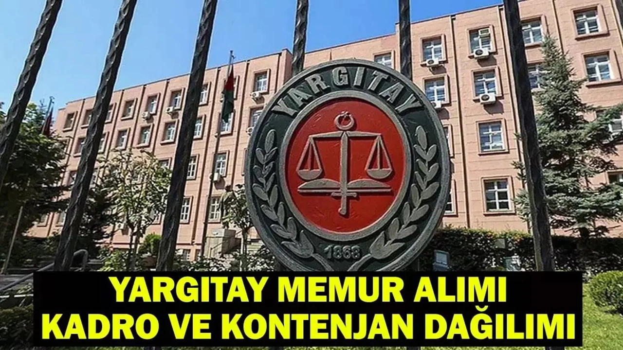 Yargıtay Başkanlığı 174 Memur Alımı Başladı: Şartlar, Kadrolar ve Başvuru Tarihleri