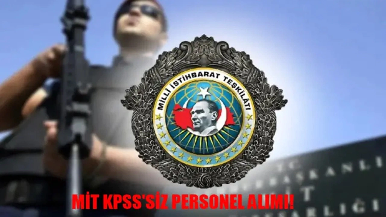 Milli İstihbarat Teşkilatı Personel Alımı Yapıyor! KPSS Şartı Yok