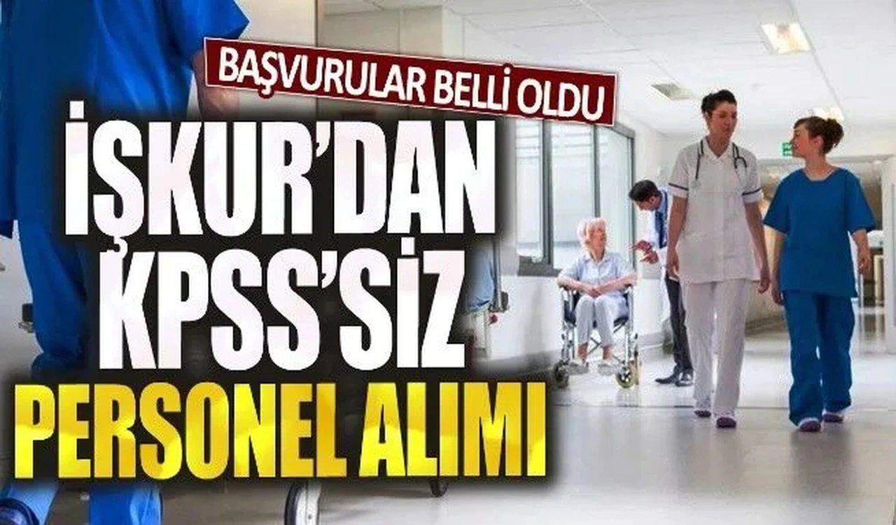 İŞKUR Duyurdu: Şehir Hastanelerine KPSS’siz Personel ve İşçi Alımı Başladı