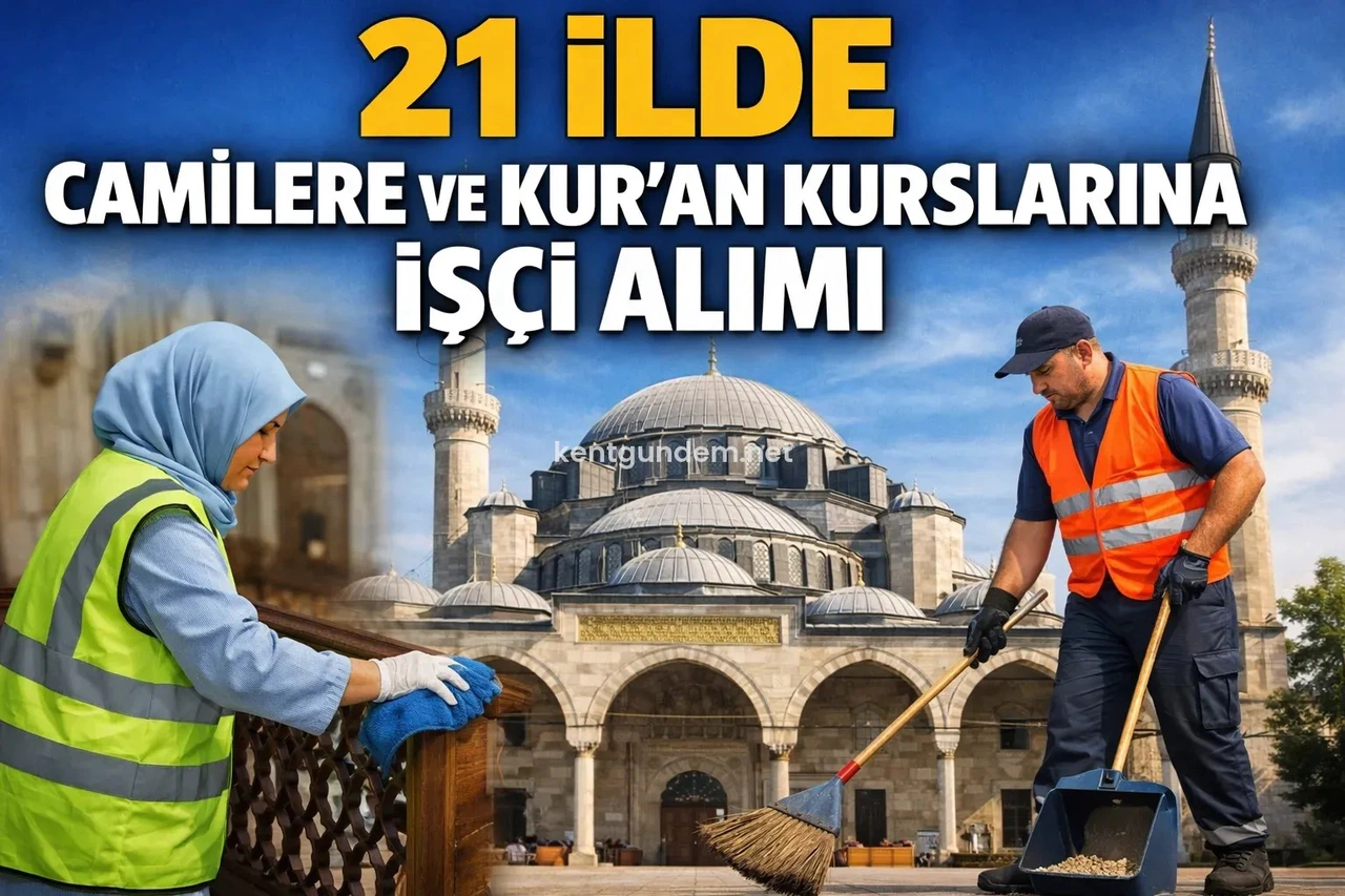 İŞKUR’dan 21 İlde Camiler ve Kur’an Kursları İçin İşçi Alımı Duyurusu