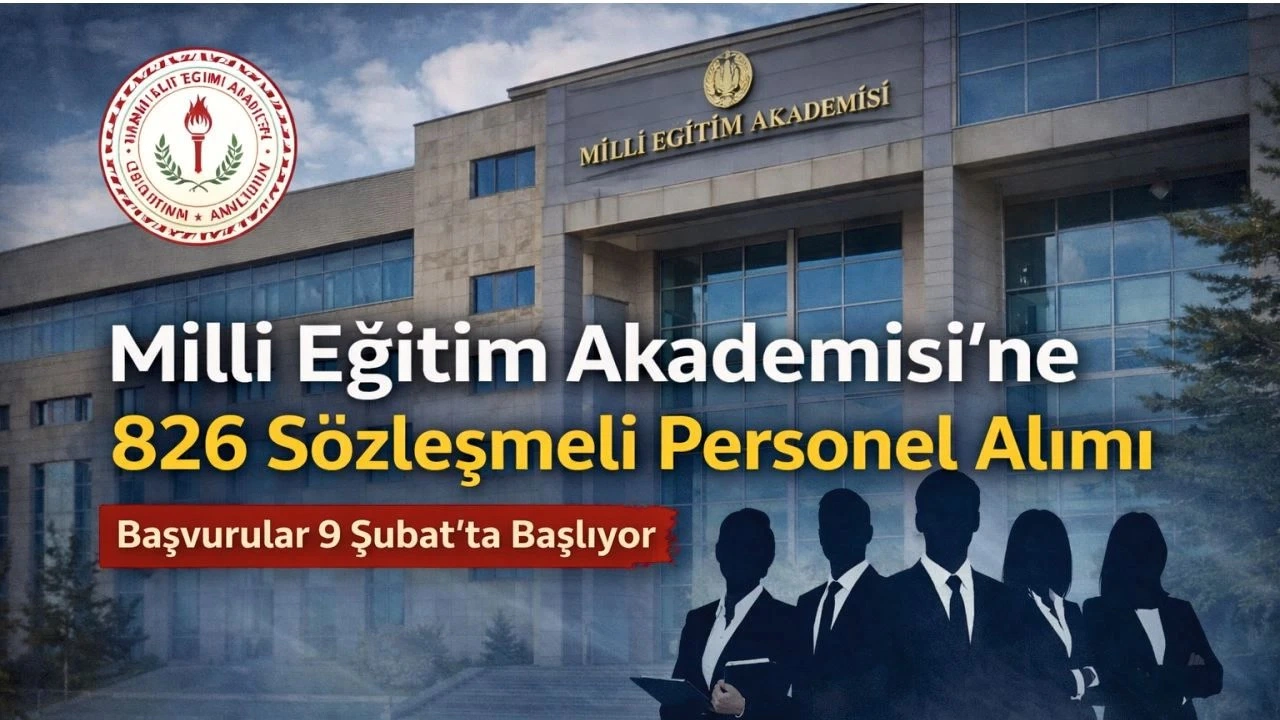 MEB 826 Personel Alımı Başvurusu Yarın Başlıyor! Millî Eğitim Akademisi 2026 Detayları