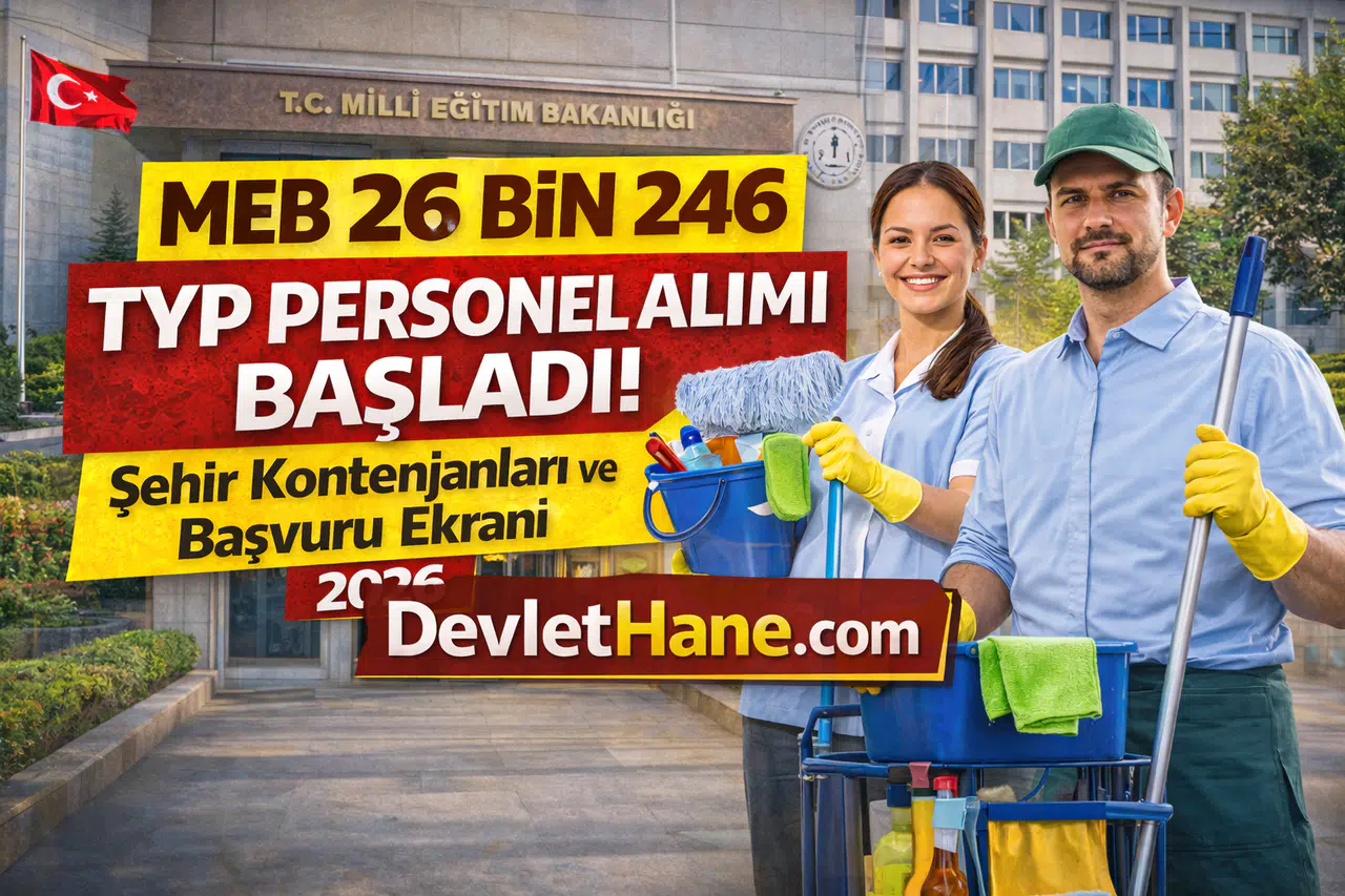 MEB 26 Bin 246 TYP Personel Alımı Başladı! İŞKUR Başvuru Ekranı, Şehir Kontenjanları ve Detaylar 2026