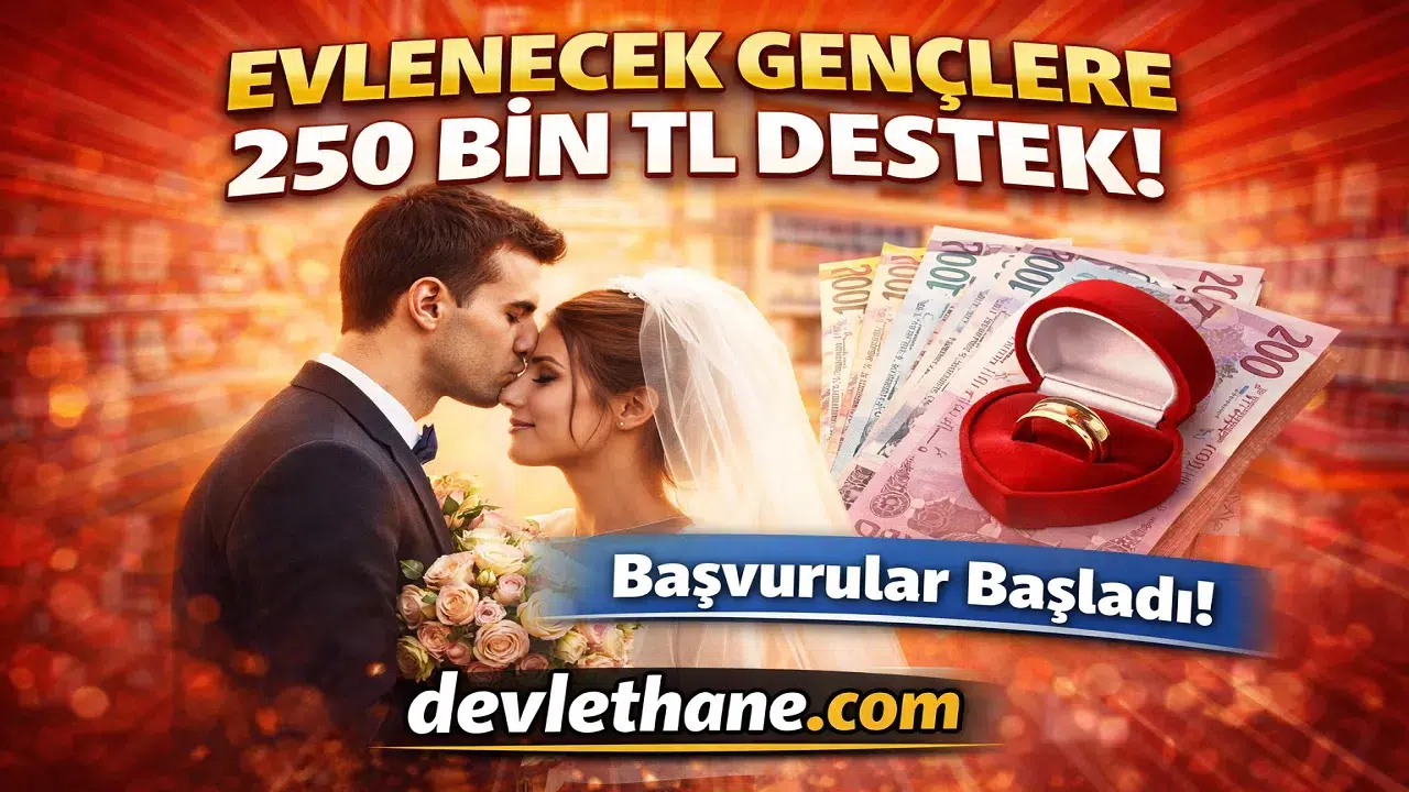 Evlenecek Gençlere 250 Bin TL Destek! Bakan Göktaş Duyurdu, Başvurular Başladı