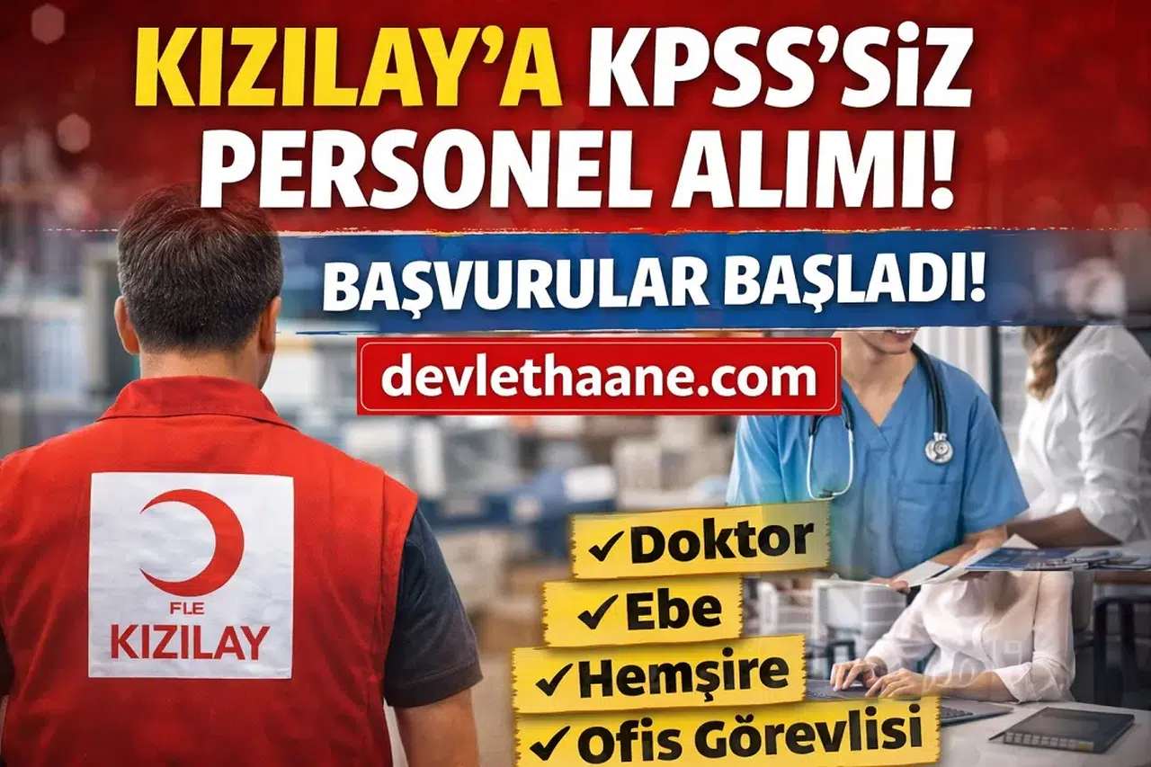 Kızılay KPSS’siz Personel Alımı Başladı! 2026 Başvuru Şartları ve Kadrolar Açıklandı