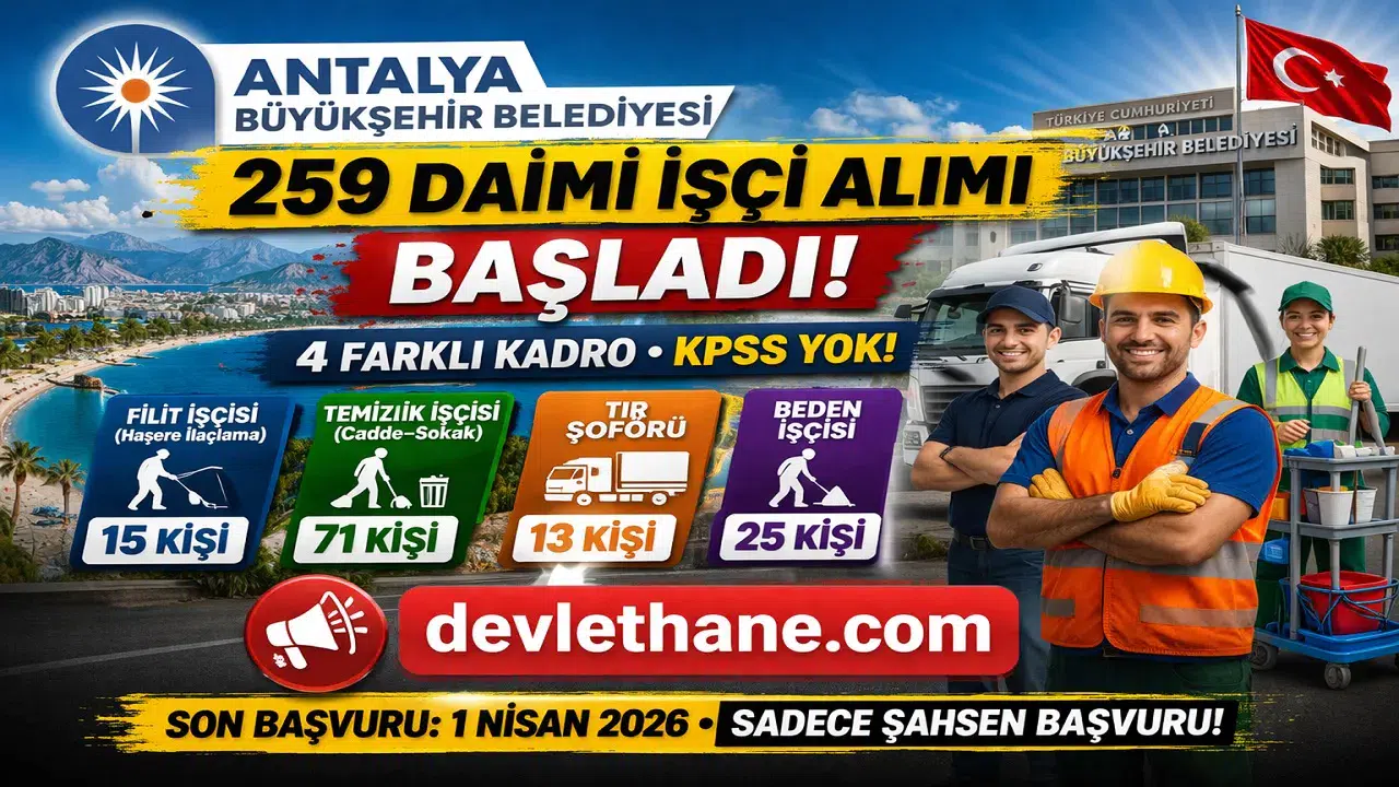 Antalya Büyükşehir Belediyesi 259 Daimi İşçi Alımı Başlattı! Başvurular İçin Süre Sınırlı