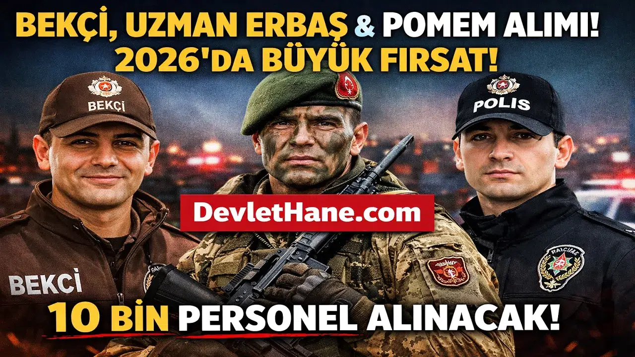 KPSS’siz Bekçi, Uzman Erbaş ve KPSS ile POMEM Polis Alımı Geliyor! 2026’da 10 Binden Fazla Personel Alımı Bekleniyor