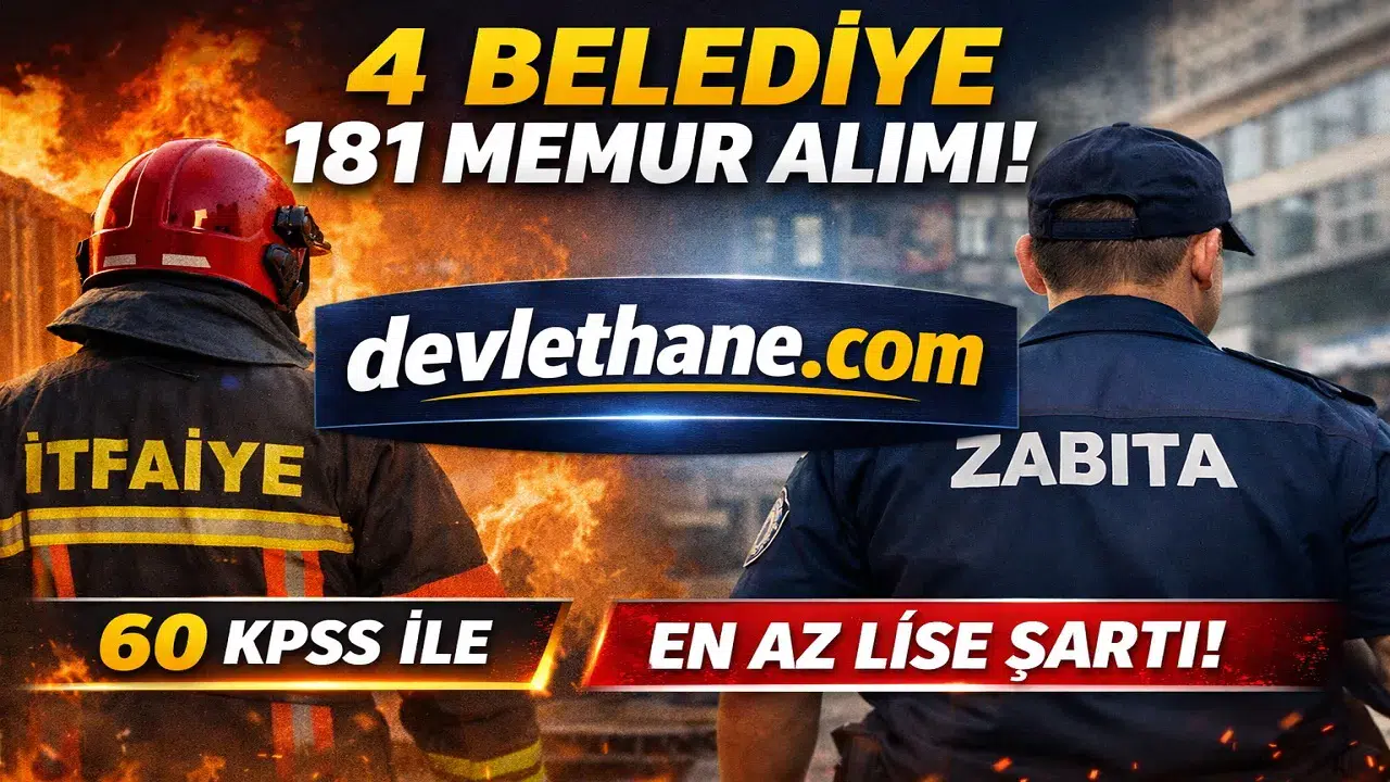 En Az Lise ve 60 KPSS ile 4 Belediye 181 İtfaiye Eri ve Zabıta Memuru Alımı Yapacak!