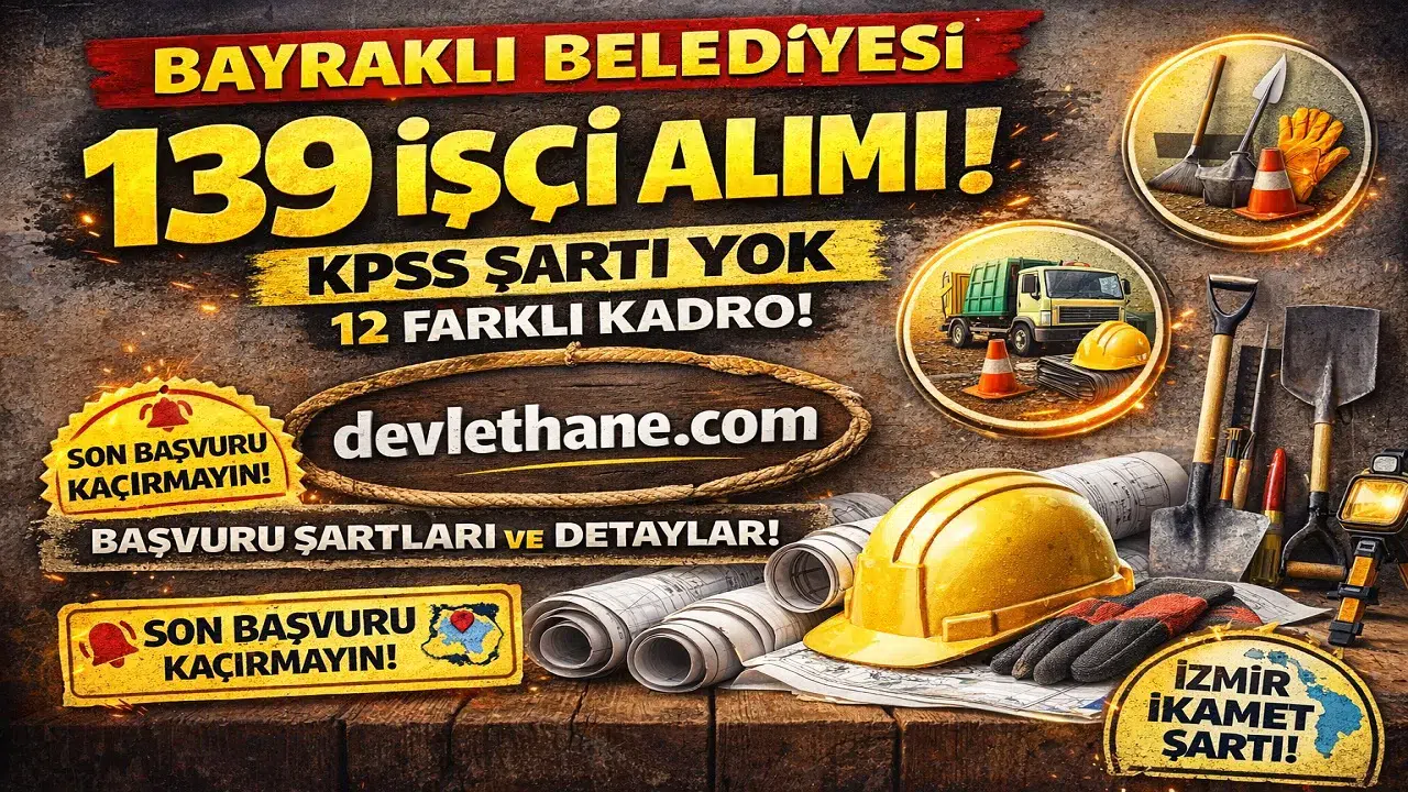 İzmir Bayraklı Belediyesi 139 İşçi Alımı Yapacak! Kadro Dağılımı, Şartlar ve Başvurusu