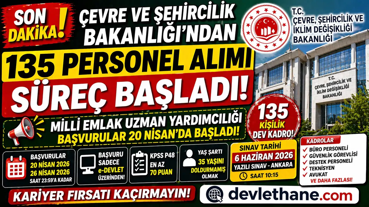 Bakanlıktan Dev Alım: 135 Milli Emlak Uzman Yardımcısı Alımı Başladı! Başvuru Şartları ve Sınav Takvimi Açıklandı