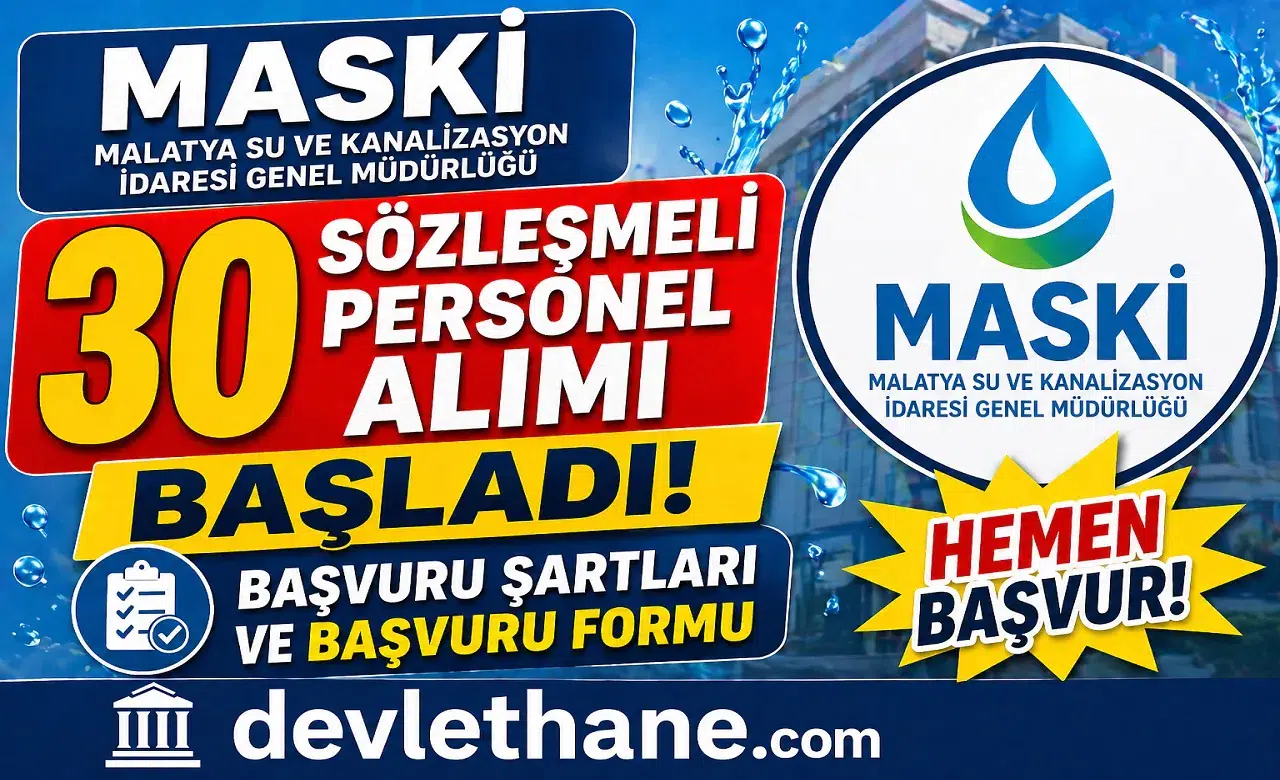 MASKİ 30 Sözleşmeli Personel Alımı Başladı! Başvuru Şartları ve Başvuru Formu
