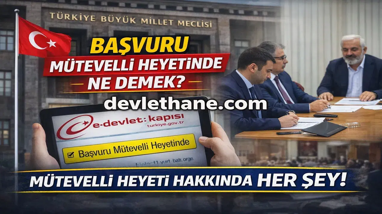 Başvuru Mütevelli Heyetinde Ne Demek? e-Devlet Sosyal Yardım Süreci Detayları