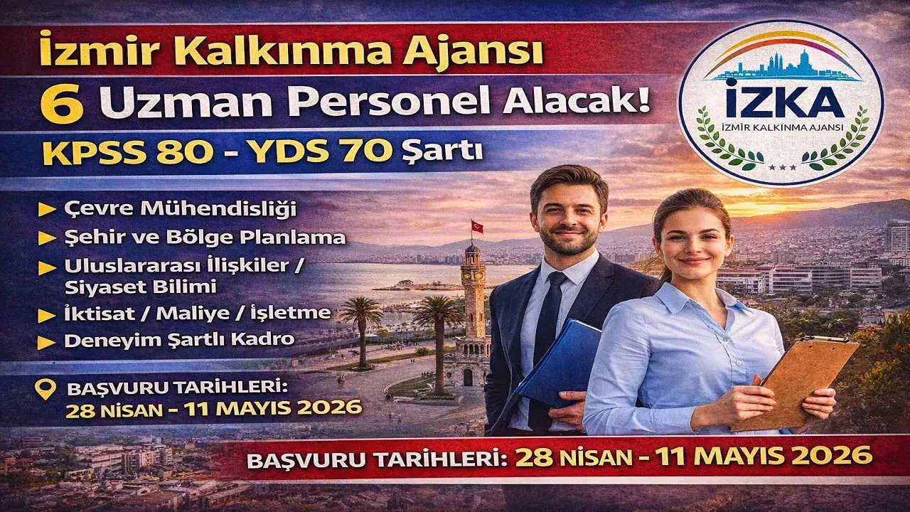İzmir Kalkınma Ajansı 6 Uzman Personel Alımı Yapacak: KPSS 80 ve YDS 70 Şartı Dikkat Çekiyor