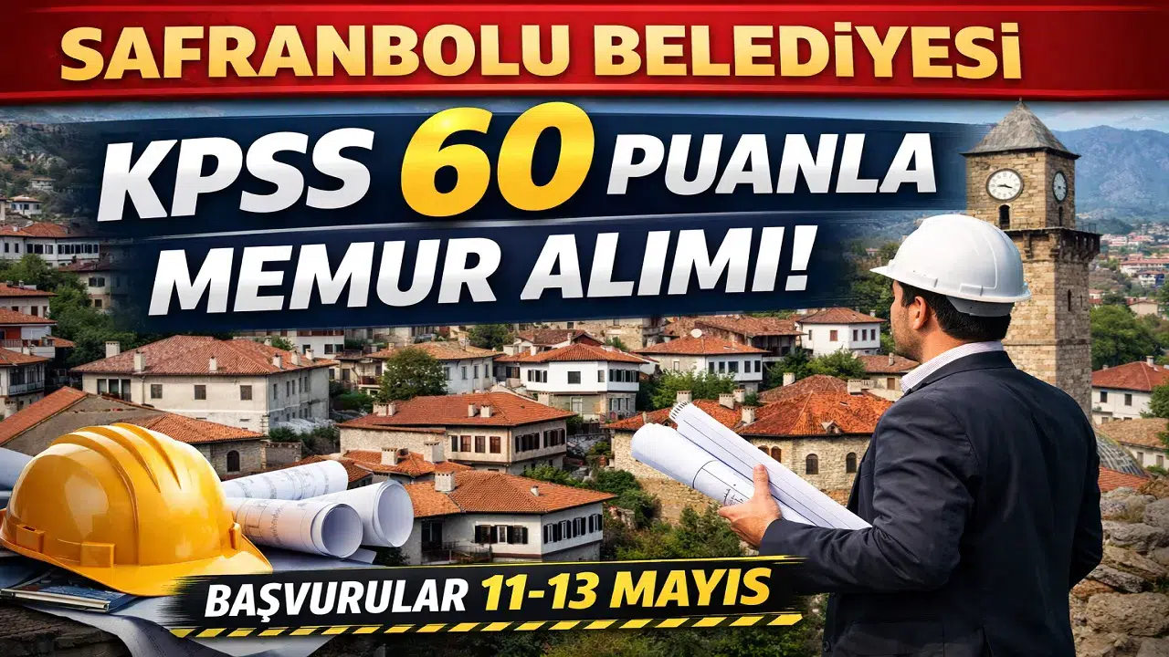 Safranbolu Belediyesi KPSS 60 Puanla Memur Alımı Yapacak! Başvurular Mayıs’ta Başlıyor