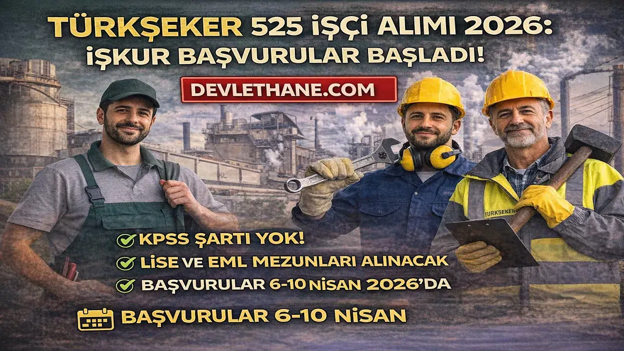 TÜRKŞEKER 525 İşçi Alımı Başladı! KPSS Şartsız Başvuru Detayları Açıklandı