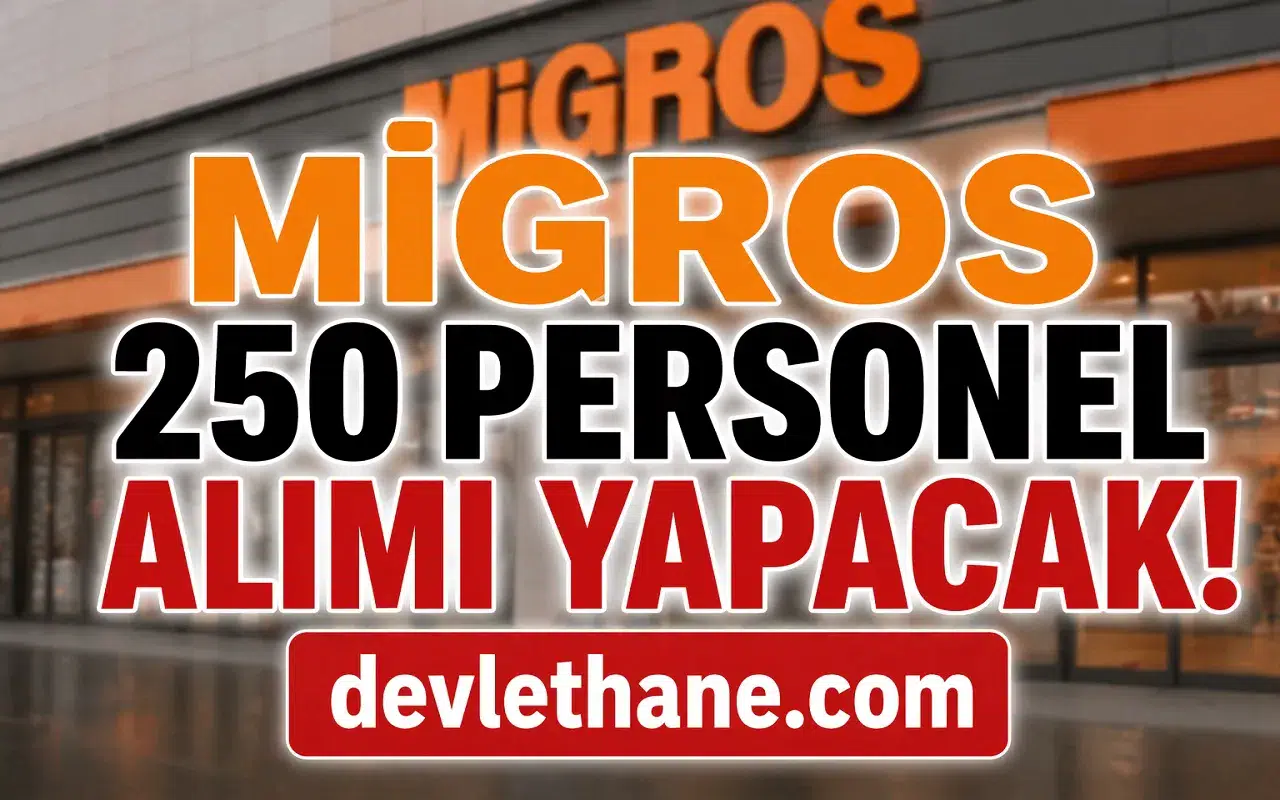 Migros Türkiye Genelinde 250 Personel Alımı Yapacak