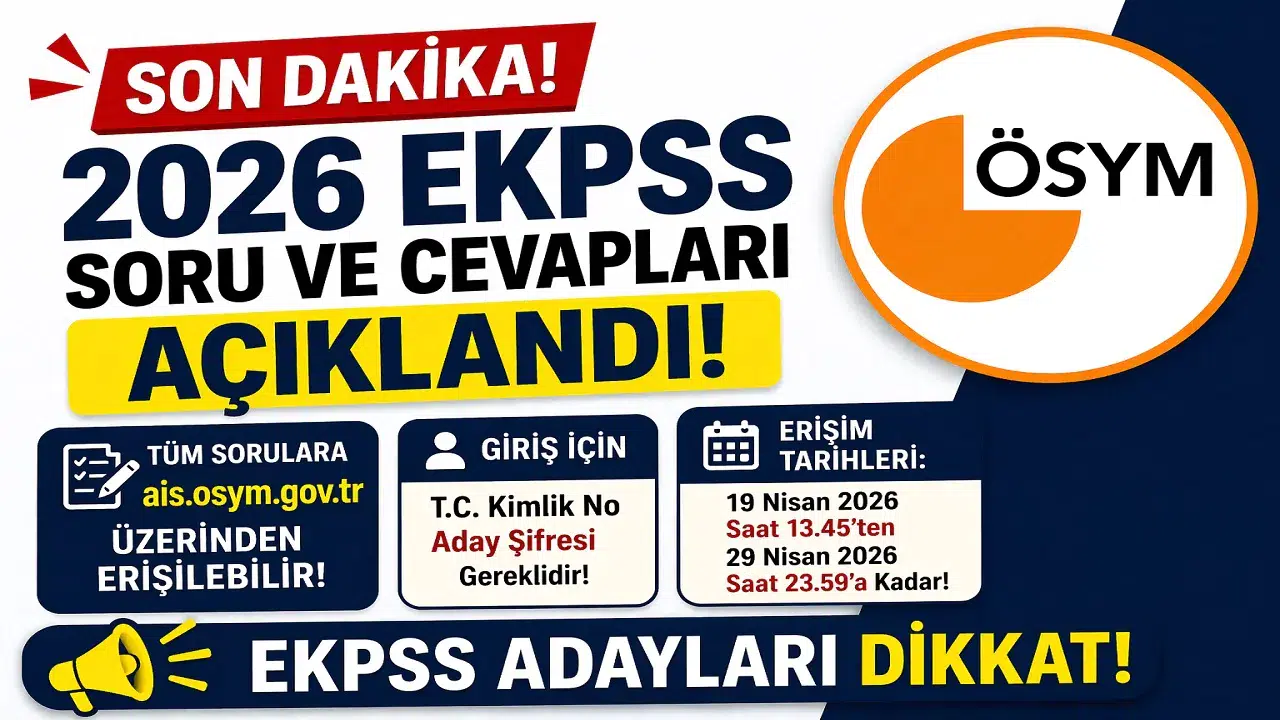 2026 EKPSS Soru ve Cevapları Açıklandı! ÖSYM’den Son Dakika Duyurusu