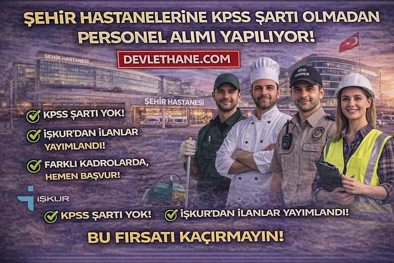 Şehir Hastanelerine KPSS Şartsız Personel Alımı Başladı! İşte Kadrolar ve Başvuru Detayları