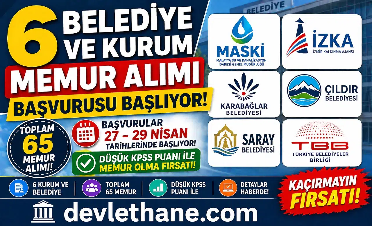 6 Belediye ve Kurum 65 Memur Alımı İçin Başvurular Başlıyor! Düşük KPSS ile Büyük Fırsat