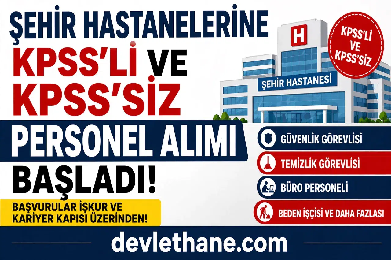Şehir Hastanelerine KPSS’li ve KPSS’siz Personel Alımı Başladı! Başvurular Açıldı