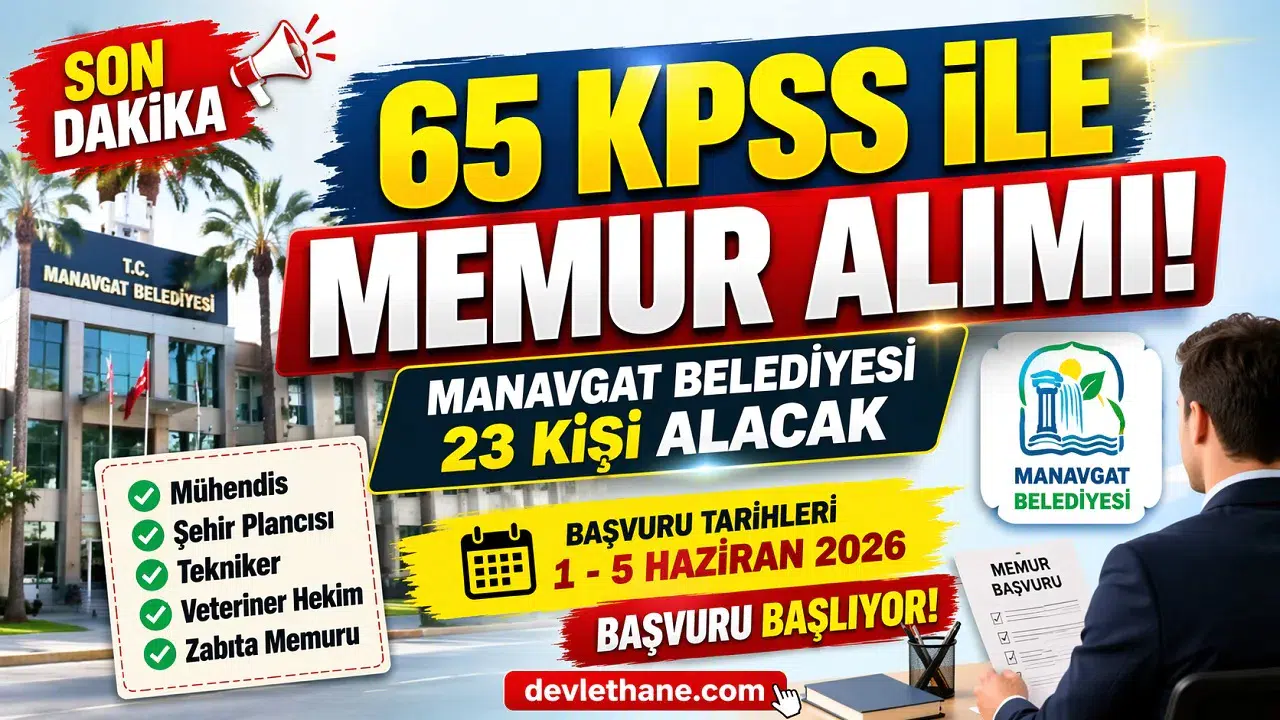 Manavgat Belediyesi 23 Memur Alımı Yapacak! 65 KPSS ile Başvuru Şartları ve Tüm Detaylar Açıklandı