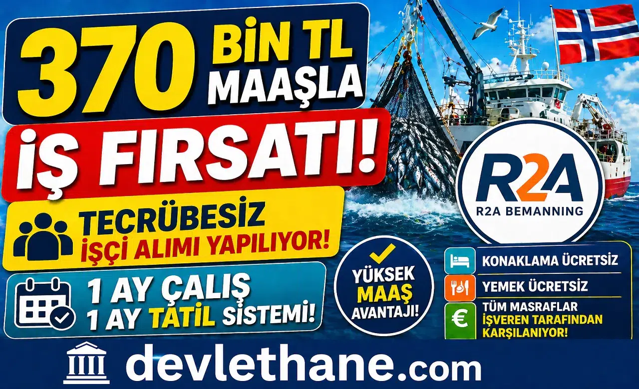 370 Bin TL Maaşla İş Fırsatı! Tecrübesiz İşçi Alımı Yapılıyor, 1 Ay Çalış 1 Ay Tatil Sistemi