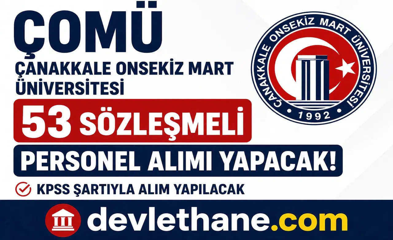 ÇOMÜ 53 Sözleşmeli Personel Alımı Yapacak! KPSS İle Başvurular Başlıyor