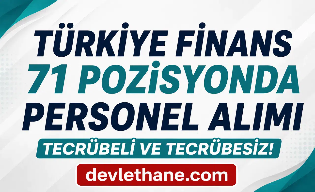 Türkiye Finans Katılım Bankası 71 Farklı Pozisyonda Personel Alımı Yapıyor! Tecrübeli ve Tecrübesiz Başvurular Başladı