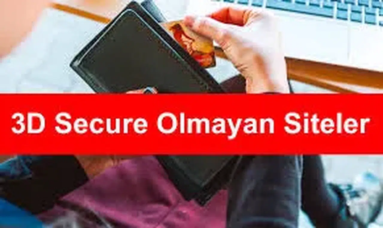 3D Secure Olmayan Siteler 2026