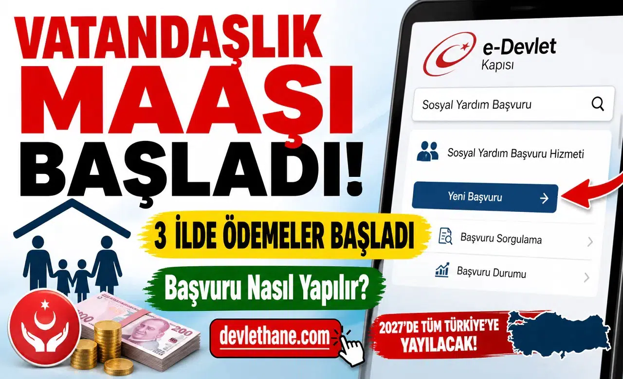 Vatandaşlık Maaşı İçin İlk Adım Atıldı: 3 İlde Ödemeler Başladı, Başvuru Detayları Netleşti