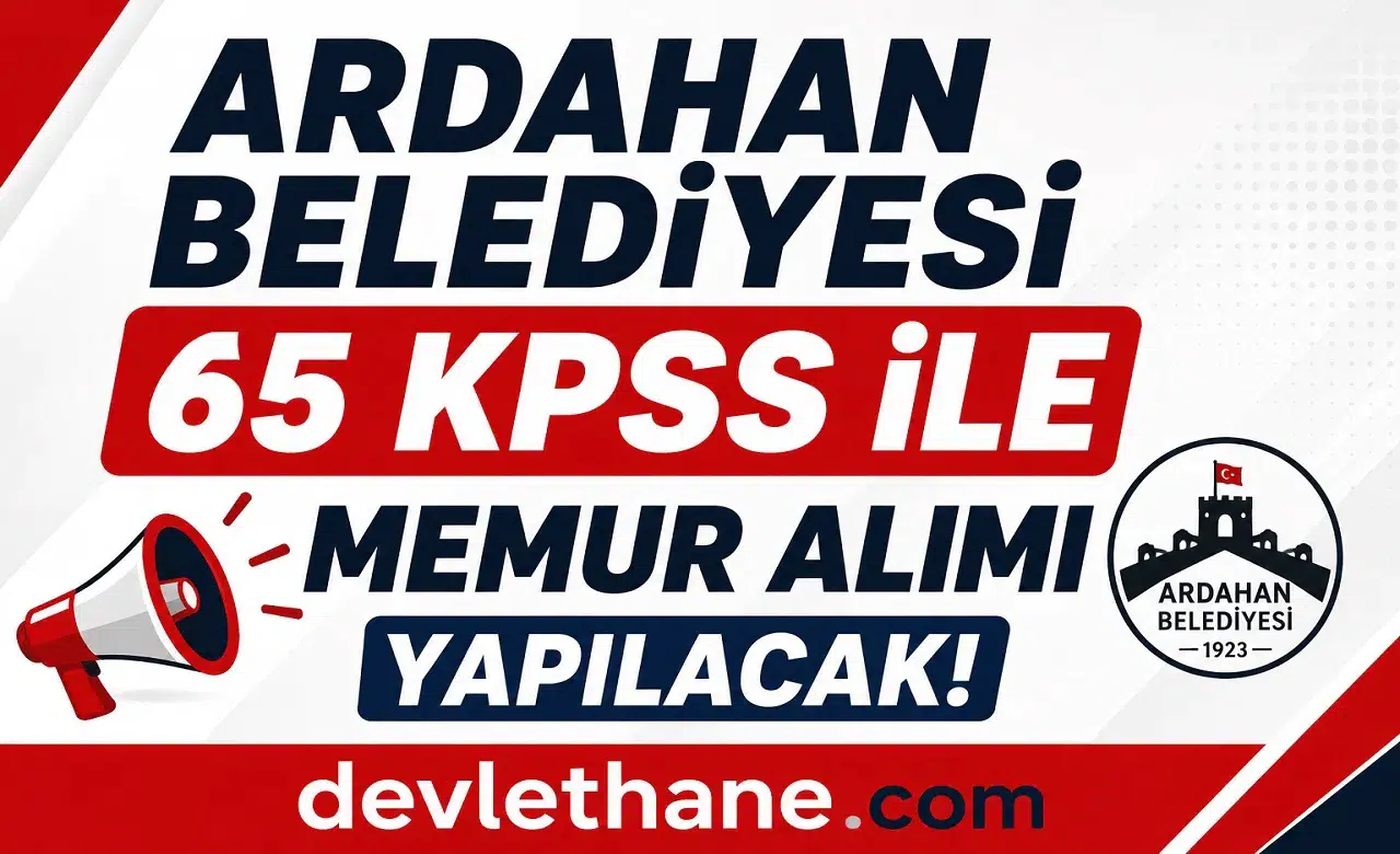 Ardahan Belediyesi KPSS 65 Puanla Mühendis Alımı Yapacak