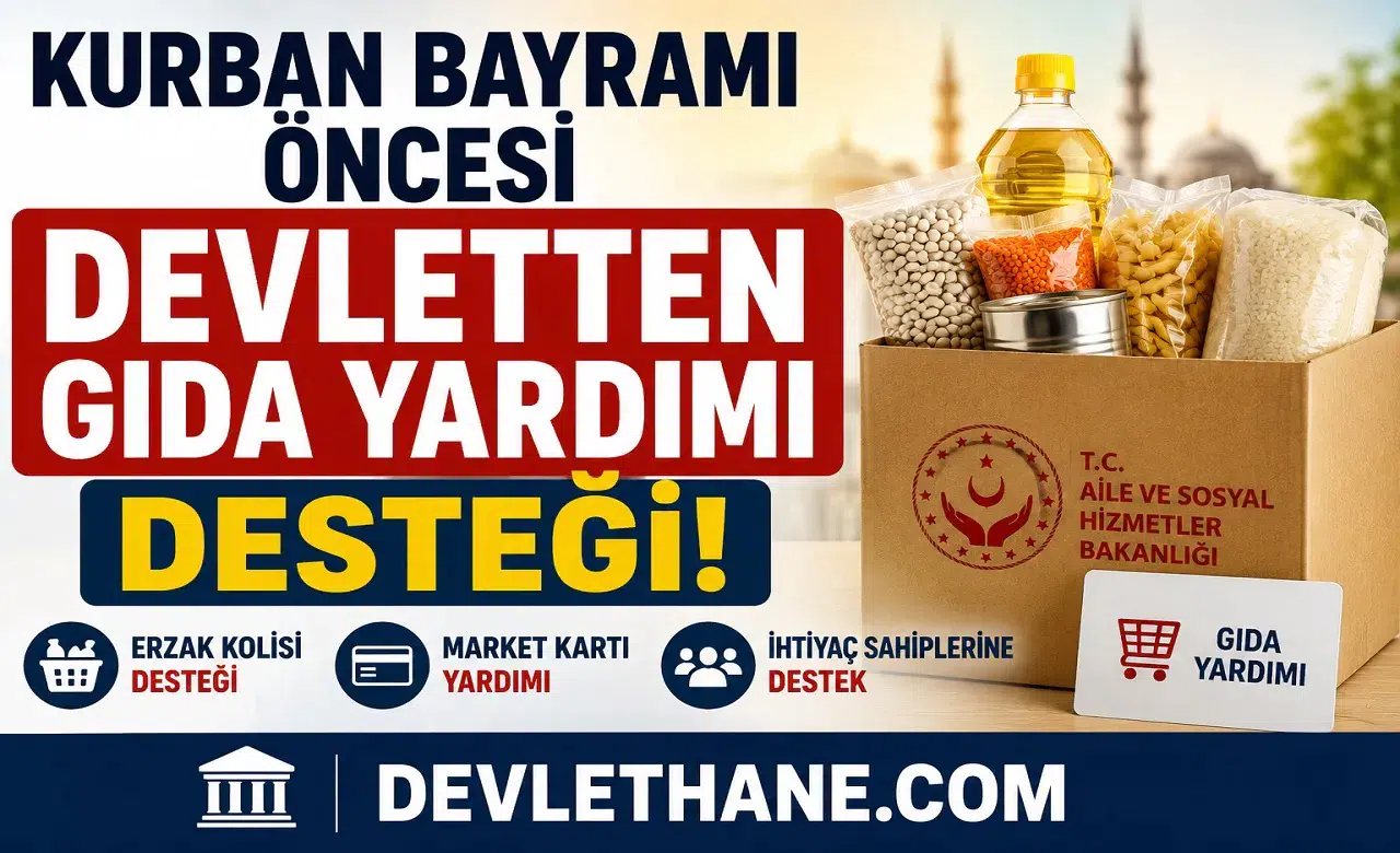 Kurban Bayramı Öncesi Devletten Gıda Yardımı Desteği! e-Devlet Başvuruları Başladı