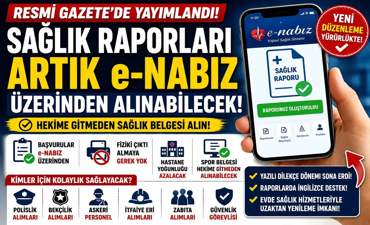 Sağlık Raporlarında Yeni Dönem Başladı! Artık e-Nabız Üzerinden Alınabilecek