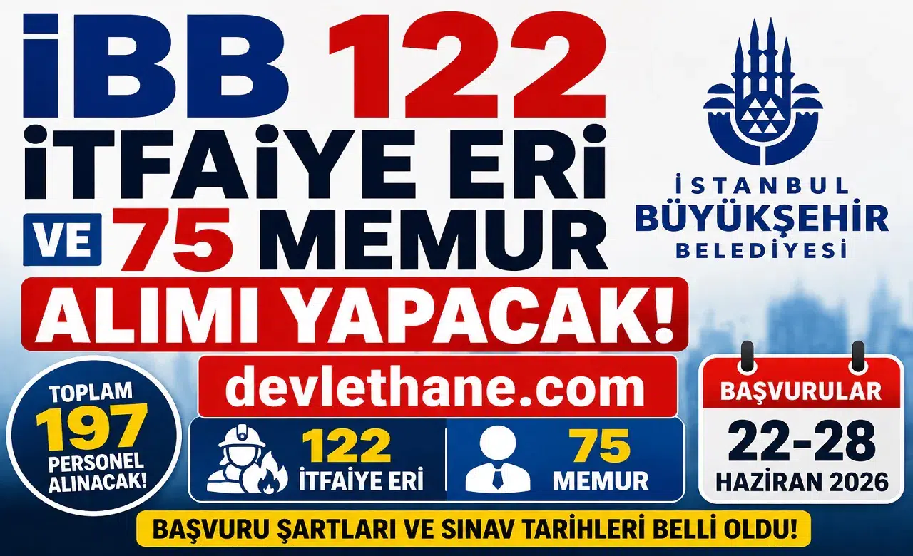 İBB 197 Personel Alımı Başlıyor: 122 İtfaiye Eri ve 75 Memur Alınacak! Başvuru Tarihleri ve Şartlar Açıklandı